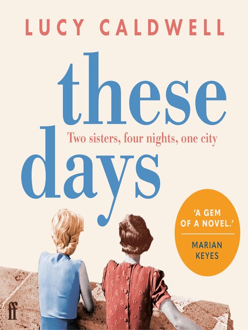 Title details for These Days by Lucy Caldwell - Available